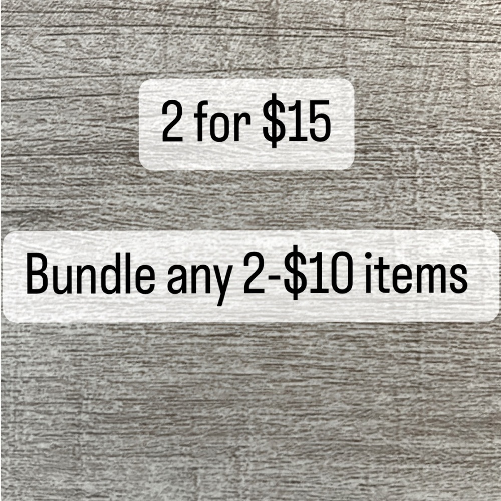 Bundle 2 for $15
